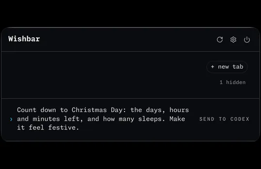 Wishbar with no widgets on show and a wish typed in the box at the bottom: Count down to Christmas Day: the days, hours and minutes left, and how many sleeps. Make it feel festive.